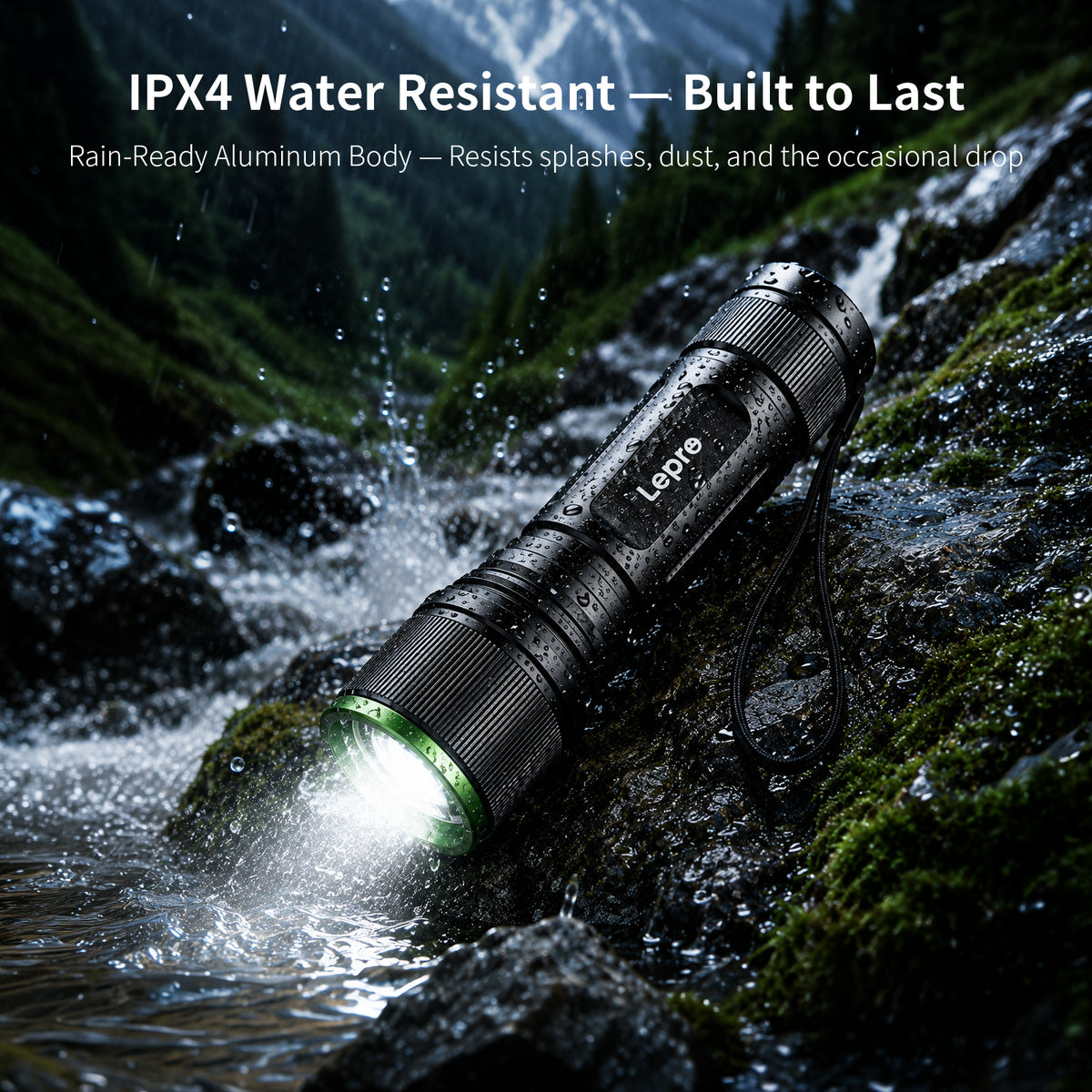 A black Lepro waterproof flashlight with a green accent ring around the illuminated front, shown resting on a mossy rock in a waterfall stream. White text at the top reads 'IPX4 Water Resistant — Built to Last' and 'Rain-Ready Aluminum Body — Resists splashes, dust, and the occasional drop.